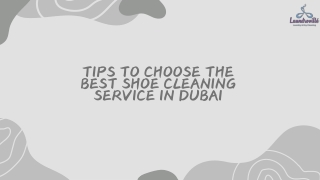 Tips to Choose the Best Shoe Cleaning Service in Dubai