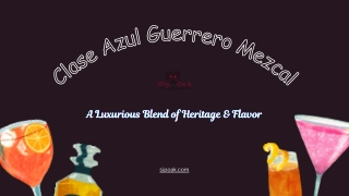 Clase Azul Guerrero Mezcal: A Luxurious Blend of Heritage & Flavor