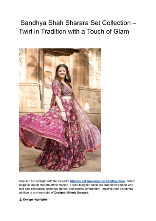 Sandhya Shah Sharara Set Collection – Twirl in Tradition with a Touch of Glam
