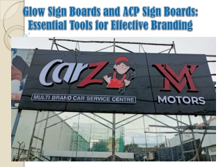 Glow Sign Boards and ACP Sign Boards Essential Tools for Effective Branding
