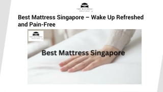 Best Mattress Singapore – Wake Up Refreshed and Pain-Free