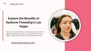 Explore the Benefits of Eyebrow Threading in Las Vegas