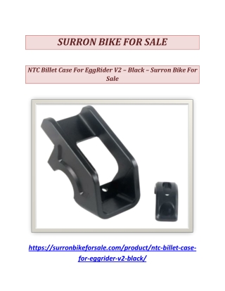 NTC Billet Case For EggRider V2 Black - Surron Bike For Sale