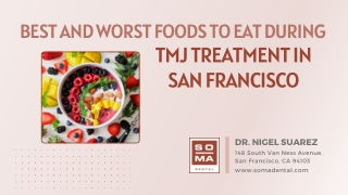 Best and Worst Foods to Eat During TMJ Treatment in San Francisco