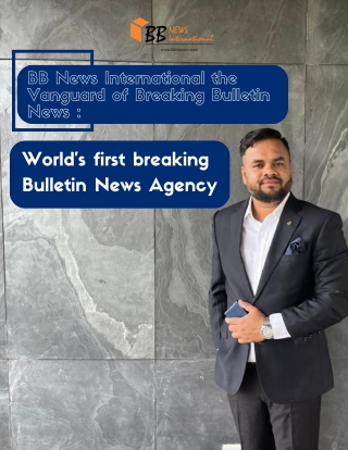 BB News International the Vanguard of Breaking Bulletin News :