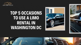 Top 5 Occasions to Use a Limo Rental in Washington DC