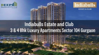 Indiabulls Estate and Club Sector 104 Gurgaon