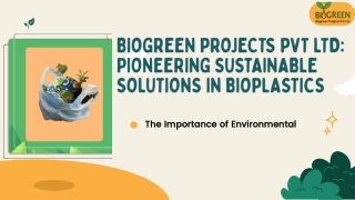 Biogreen Projects Pvt Ltd: Pioneering Sustainable Solutions in Bioplastics