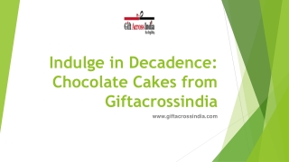 Indulge in Decadence: Chocolate Cakes from Gift Across India