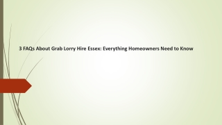 3 FAQs About Grab Lorry Hire Essex: Everything Homeowners Need to Know
