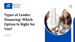 Types of Lender Financing Which Option Is Right for You?