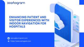 Enhancing Patient and Visitor Experiences with Indoor Navigation for Hospitals