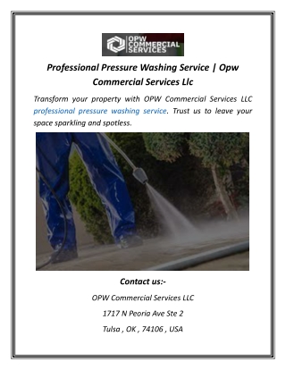 Professional Pressure Washing Service Opw Commercial Services Llc