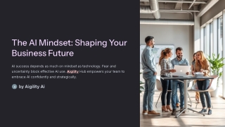 The AI Mindset: Shaping Your Business Future