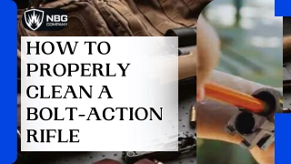 Step-by-Step Rifle Cleaning: Bolt-Action Edition