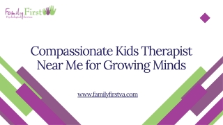 Compassionate Kids Therapist Near Me for Growing Minds