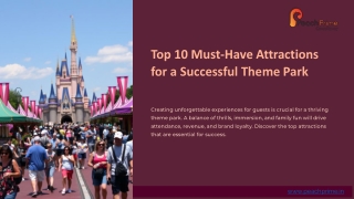 Top 10 Must Have Attractions for a Successful Theme Park.