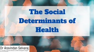 The Social Determinants of Health