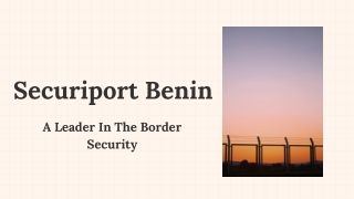 Securiport Benin - A Leader In The Border Security