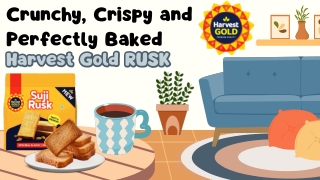 Crunchy, Crispy and Perfectly Baked - Harvest Gold RUSK