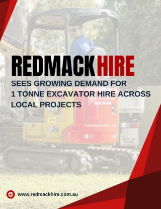 RedMack Equipment Hire Sees Growing Demand for 1 Tonne Excavator Hire Across Local Projects