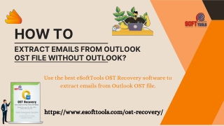 How to Extract Emails from Outlook OST File Without Outlook?