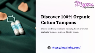 100% organic tampons by Maxim