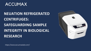 Neuation Refrigerated Centrifuges Safeguarding Sample Integrity in Biological Research