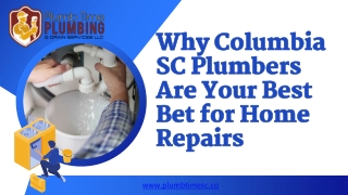 Why Columbia SC Plumbers Are Your Best Bet for Home Repairs
