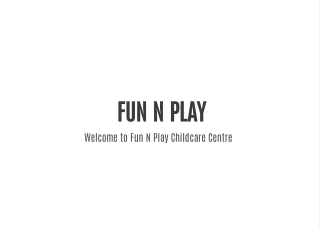 Childcare Papatoetoe |Childcare Centres Near Me | Fun N Play