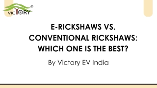 E-Rickshaws vs. Conventional Rickshaws Which One Is the Best
