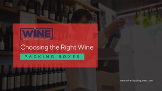 Choosing the Right Wine Packing Boxes