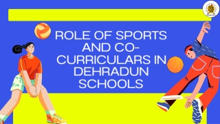 Role of Sports and Co-curriculars in Dehradun Schools