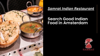 Experience Good Indian Food in Amsterdam at Samrat Indian Restaurant