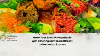 Namaskar Express – Authentic Indian Restaurant & Catering Services in Utrecht