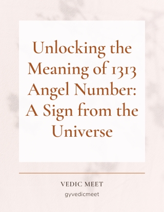 1313 Angel Number Meaning, Message & Spiritual Insight