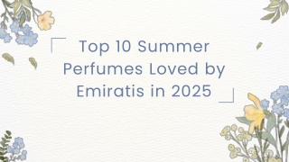Top 10 Summer Perfumes Loved by Emiratis in 2025