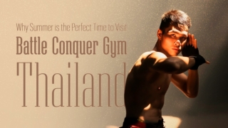 Why Summer is the Perfect Time to Visit Battle Conquer Gym, Thailand