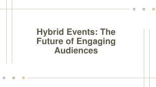 Hybrid Events The Future of Engaging Audiences