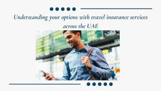 Understanding your options with travel insurance services across the UAE