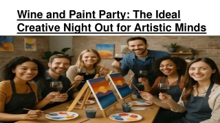 Wine and Paint Party: A Perfect Night Out for artistic minds