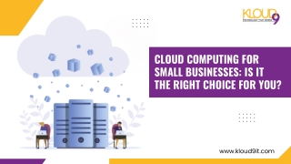 Cloud Computing for Small Businesses Is It the Right Choice for You