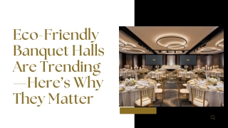 Eco-Friendly Banquet Halls Are Trending—Here’s Why They Matter