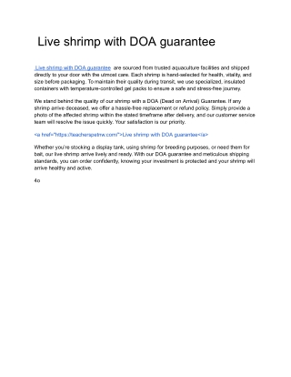 Live shrimp with DOA guarantee  are sourced from trusted