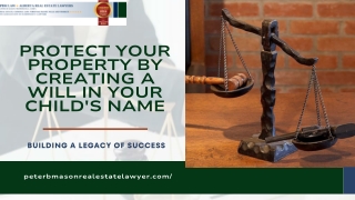 Protect Your Property by Creating a Will in Your Child's Name