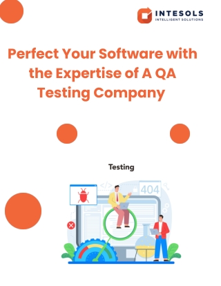 Perfect Your Software with the Expertise of A QA Testing Company