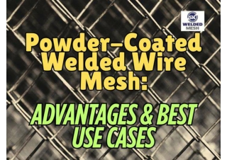 Powder-Coated Welded Wire Mesh: Benefits & Uses