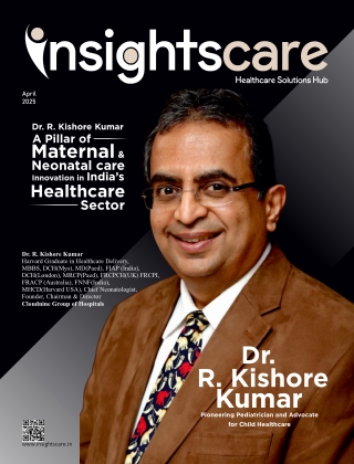 Dr. R. Kishore Kumar A Pillar of Maternal & Neonatal care Innovation in India’s Healthcare Sector