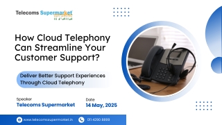 How Cloud Telephony Can Streamline Your Customer Support