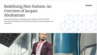 How Jacques Abrahamian is Redefining Men Fashion in the USA